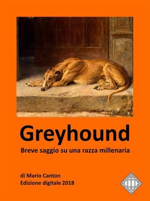 cover image of Greyhound. Breve saggio su una razza millenaria.